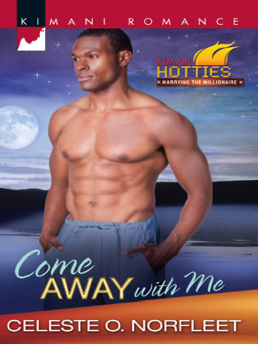 Title details for Come Away with Me by Celeste O. Norfleet - Available